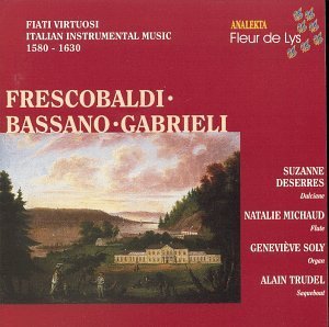 Frescobaldi/Bassano/Gabrieli/Fiati Virtuosi@Deserres/Michaud/Soly/Trudel